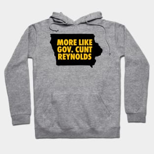 Iowa Governor Cunt Reynolds Hoodie